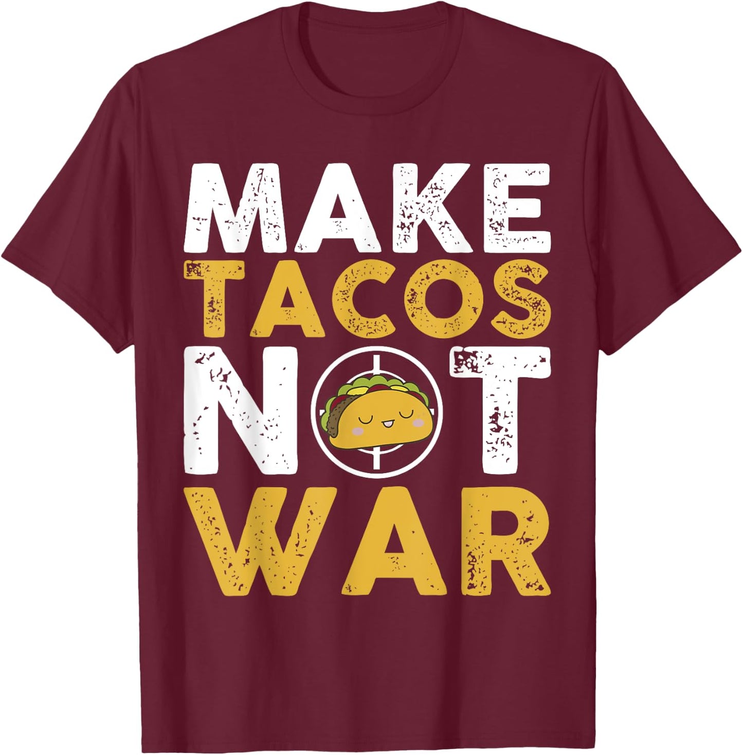 Make Tacos Not War Cute Cartoon Yellow White Text T-Shirt - T-Shirt | Maroon