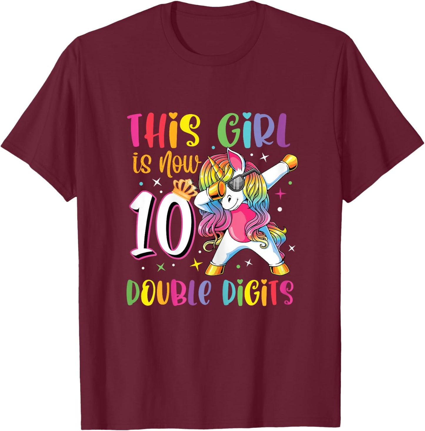 This Girl Is Now 10 Double Digits Shirt 10th birthday Gift T-Shirt - T-Shirt | Maroon