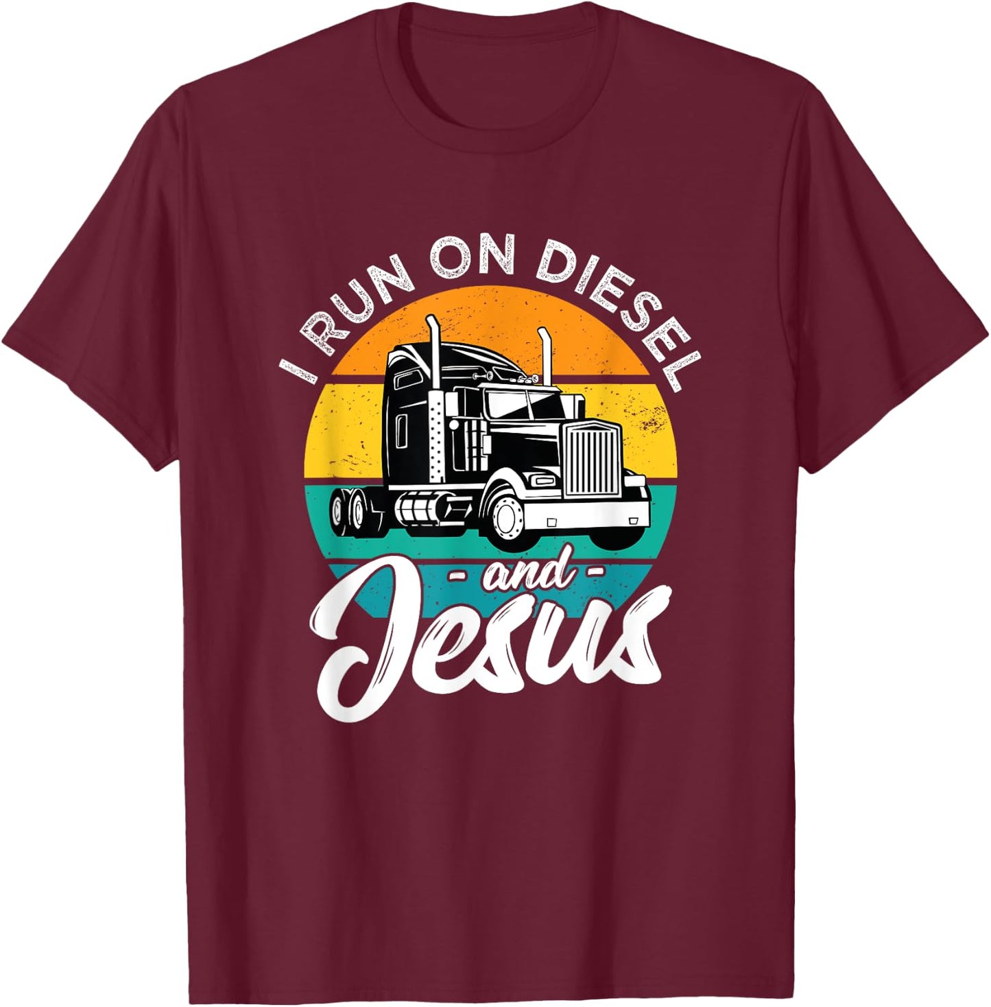 Retro Christian Truck Driver I Run On Diesel And Jesus Faith T-Shirt - T-Shirt | Maroon