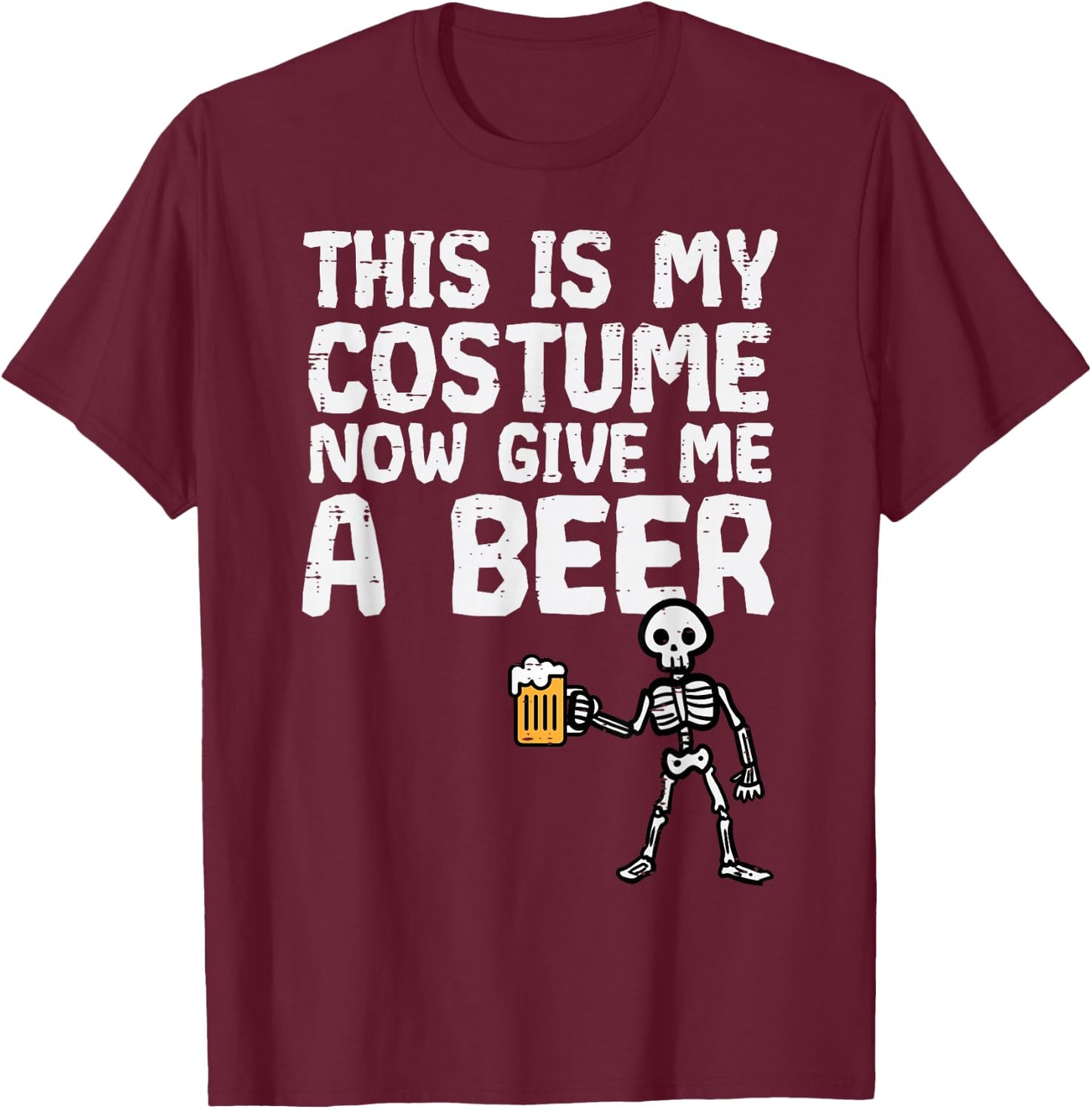 Halloween This Is My Costume Give Me Funny Skeleton Dad Men T-Shirt - T-Shirt | Maroon