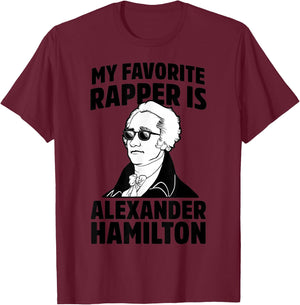 My Favorite Rapper is Alexander Hamilton T-Shirt - T-Shirt | Maroon