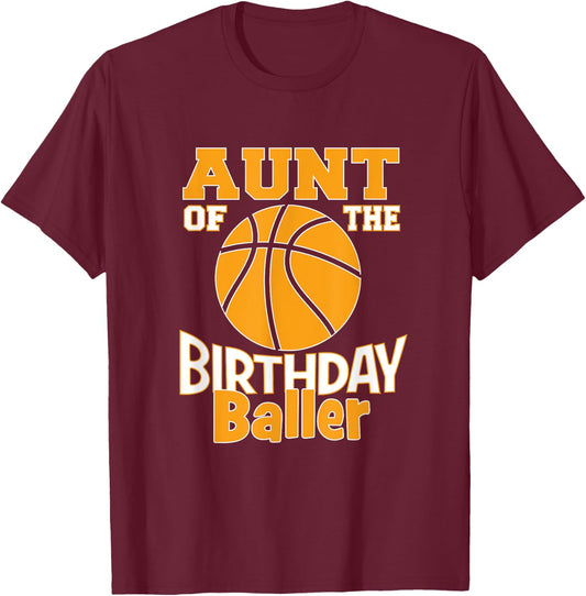 Aunt Of The Birthday Baller Boy Basketball Themed Party T-Shirt - T-Shirt | Maroon