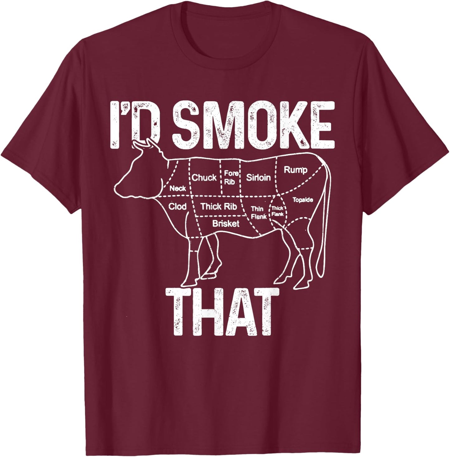 Chef Butcher Cook BBQ I'd Smoke That Cow Beef Funny Gift T-Shirt - T-Shirt | Maroon