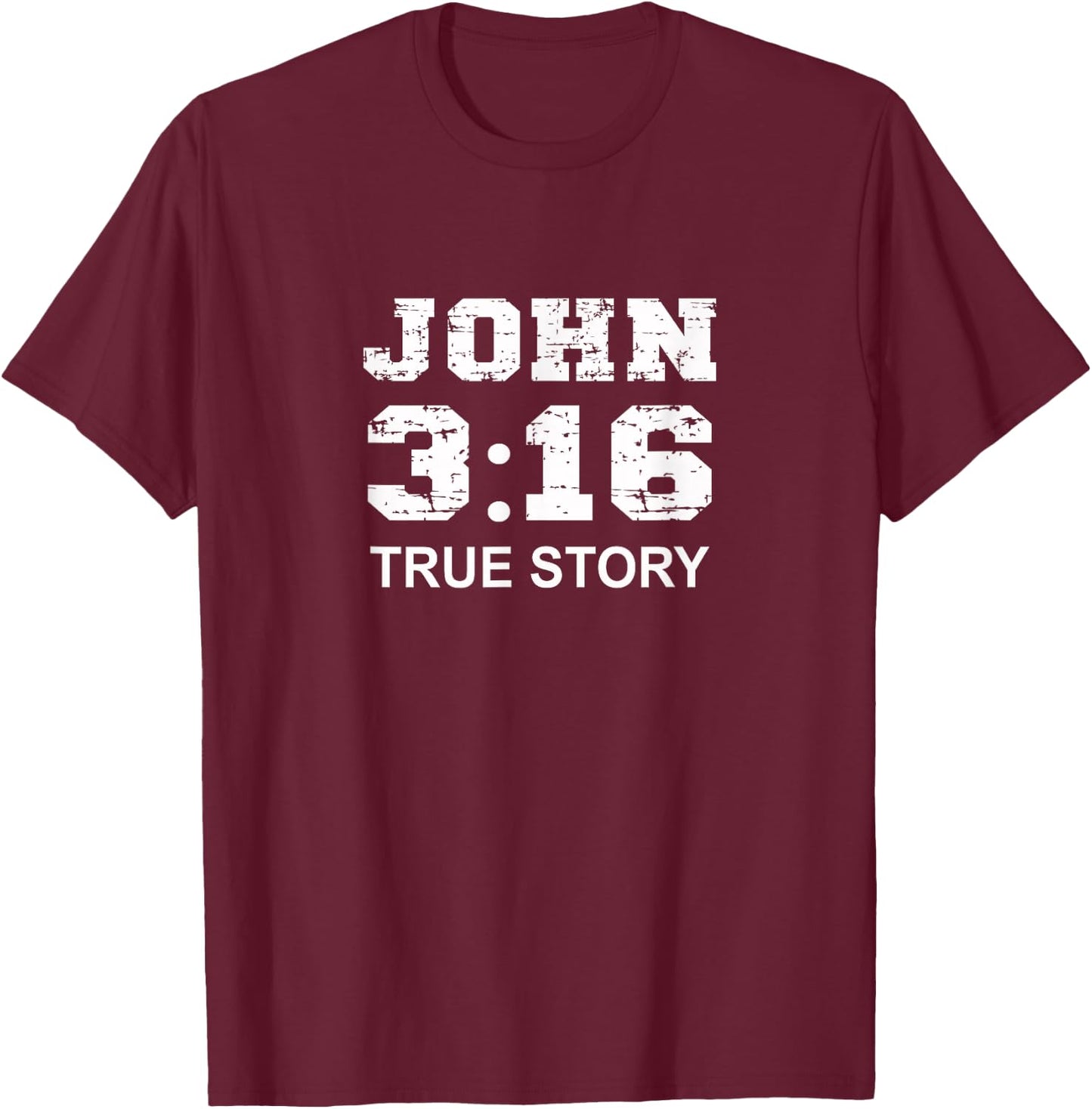 John 3 16 True Story, Faith, Bible Verse Christian women T-Shirt - T-Shirt | Maroon