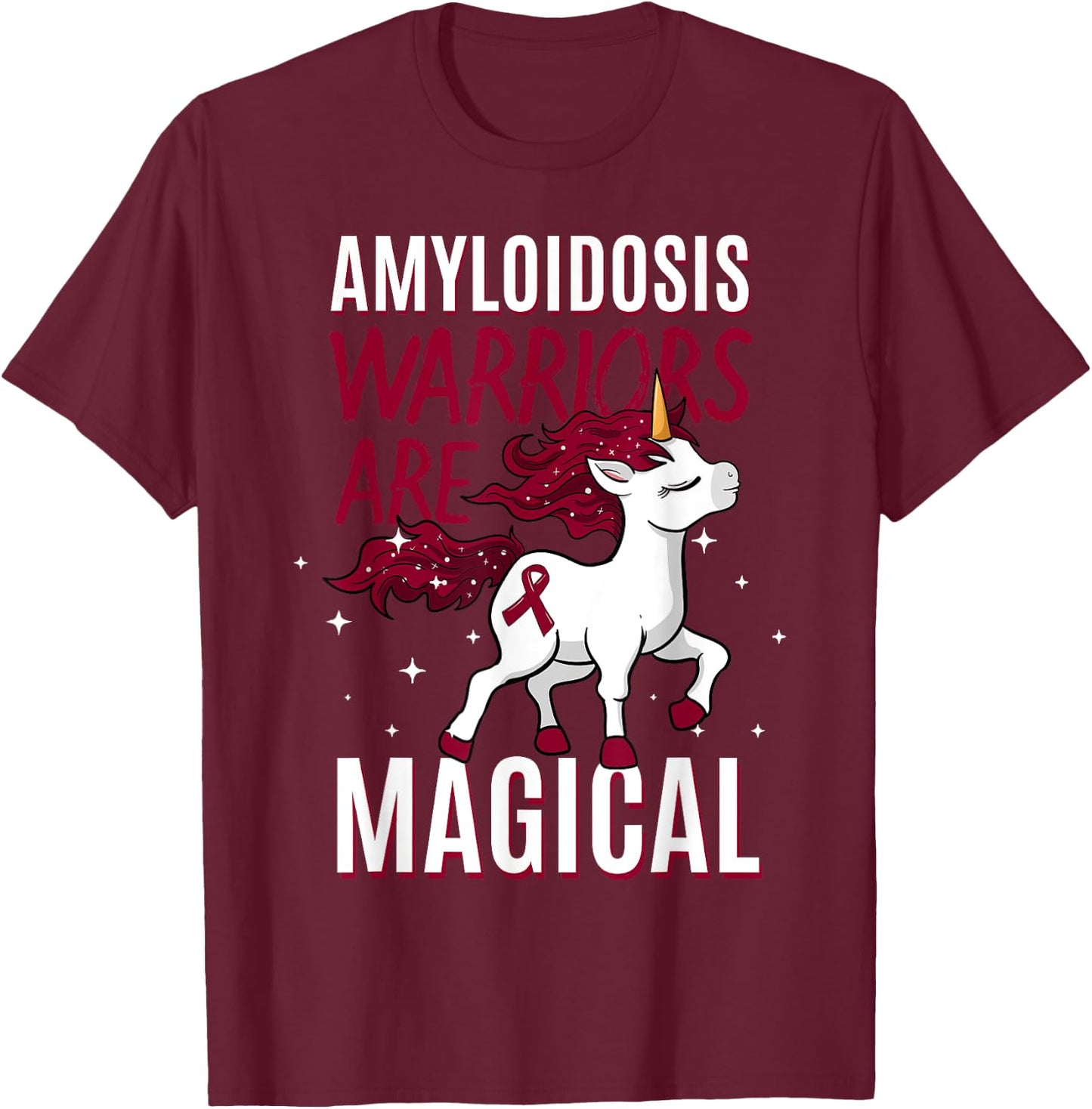 Warriors Are Magical Amyloidosis Blood Disorder Patients T-Shirt - T-Shirt | Maroon