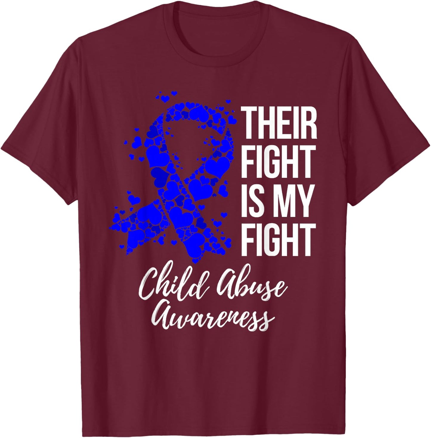 Their Fight Is My Fight Child Abuse Awareness T-Shirt - T-Shirt | Maroon