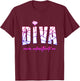 Diva Never Underestimate Me - Party Diva Small T-Shirt - T-Shirt | Maroon