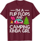 Funny RV Camper I'm A Flip Flops And Camping Kinda Girl T-Shirt - T-Shirt | Maroon