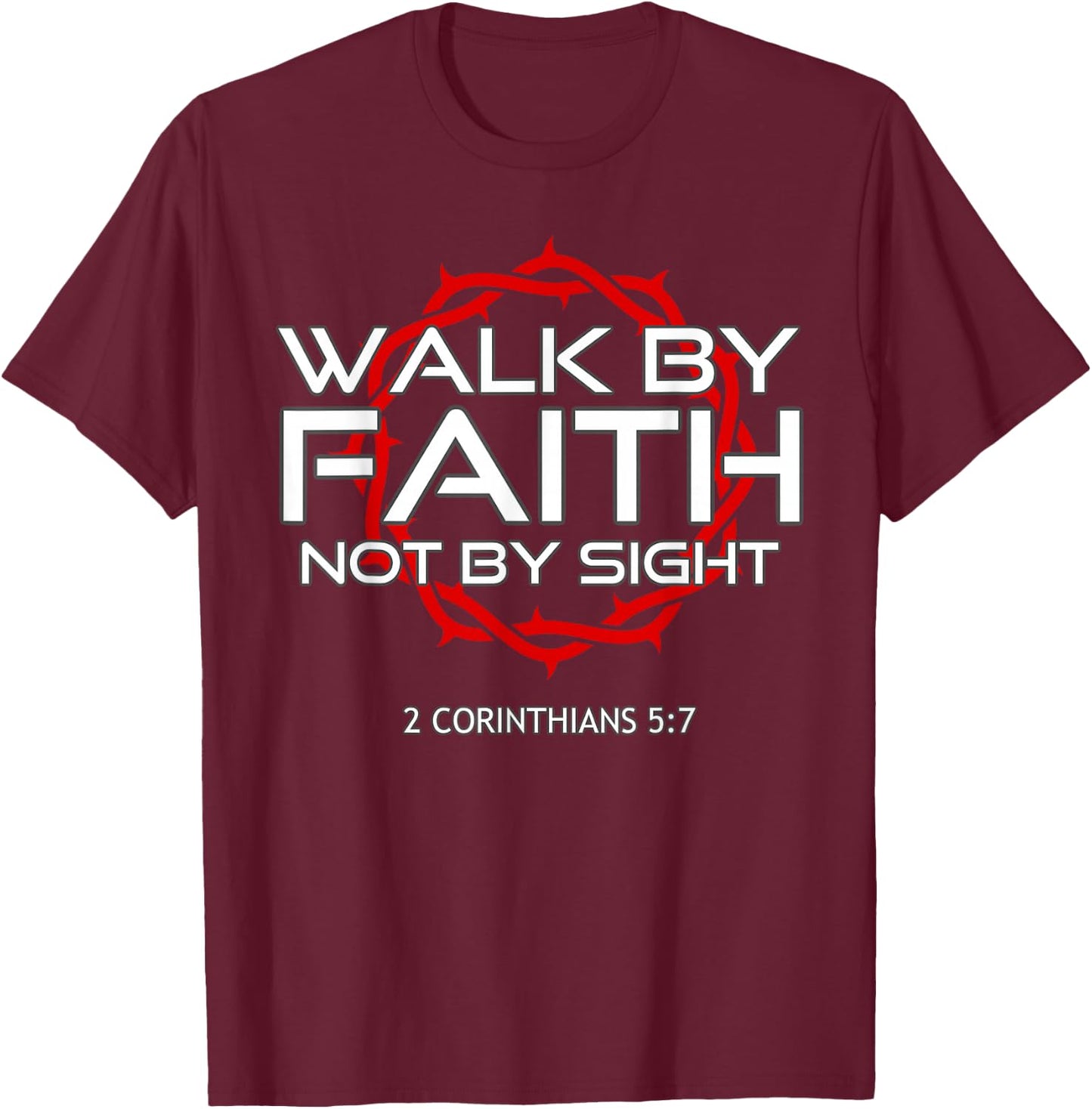 Jesus Walk by Faith Christian T-Shirt - T-Shirt | Maroon