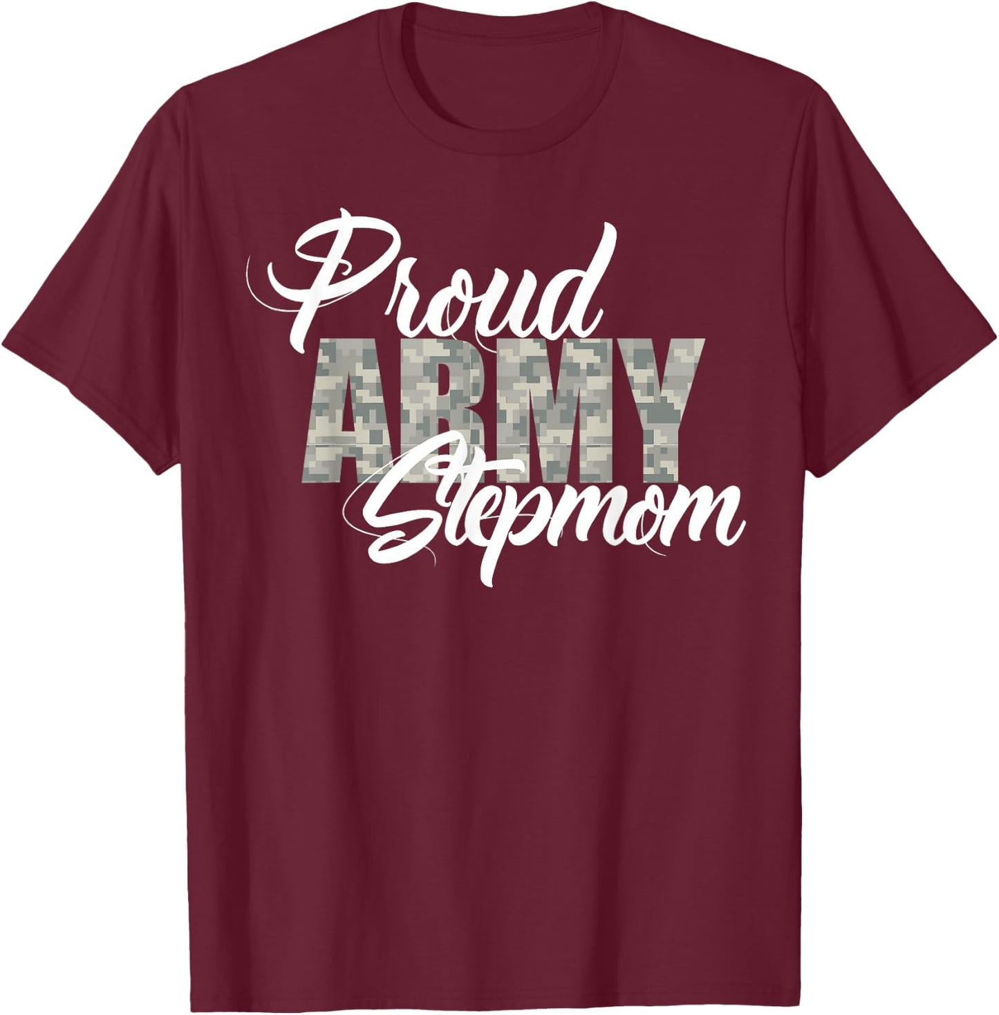 Proud Army Stepmom Shirt T-Shirt - T-Shirt | Maroon