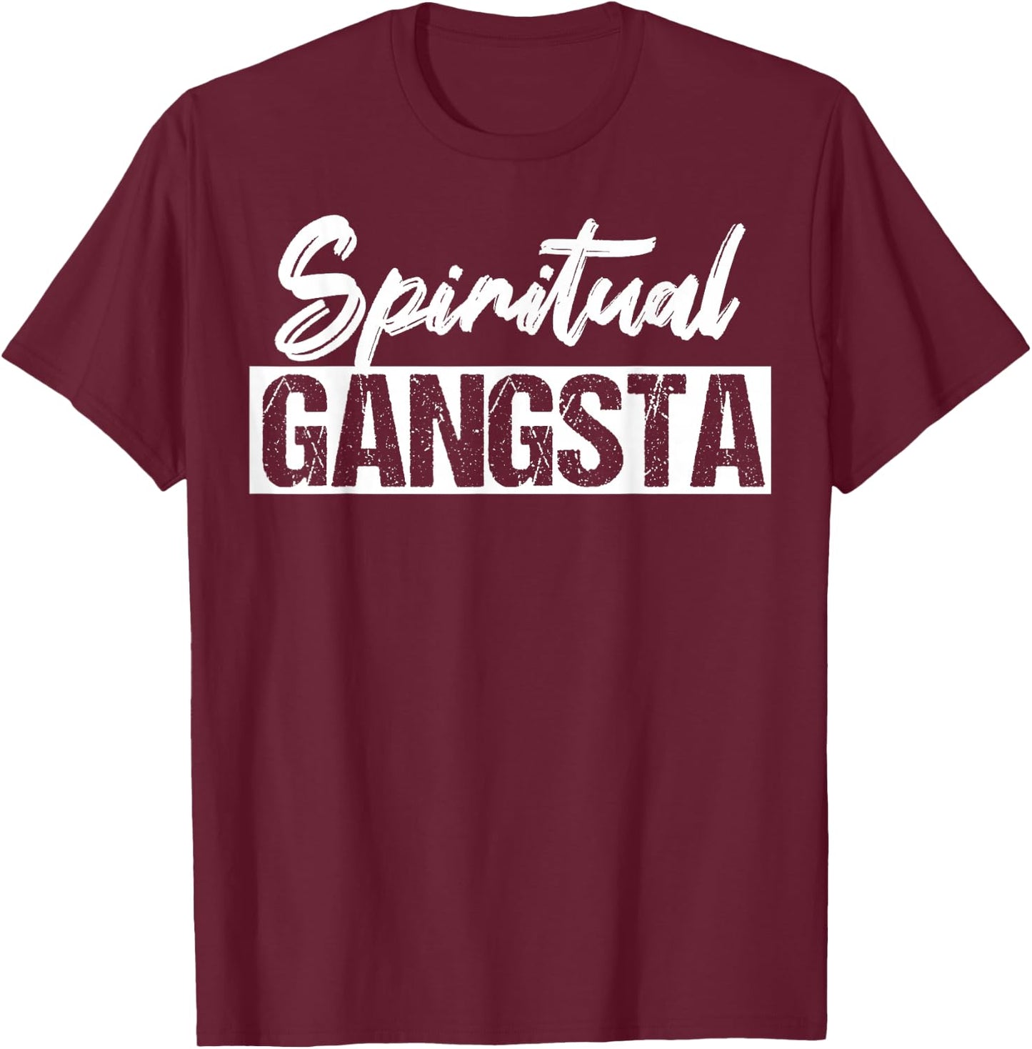 New Age Spiritual Spirituality Yoga Gangster Enlightened Zen T-Shirt - T-Shirt | Maroon