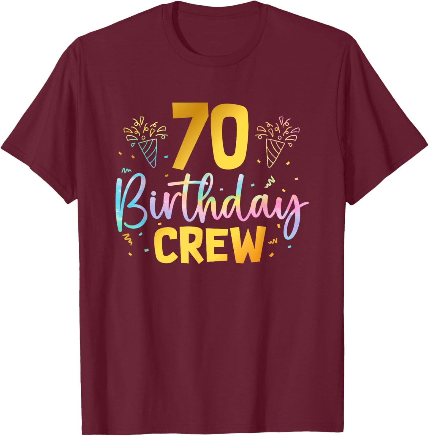 70th Birthday Crew 70 Years Old Birthday Party Group Family T-Shirt - T-Shirt | Maroon