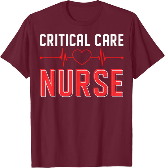 Critical Care RN ICU RN Critical Care Nurse Critical Care T-Shirt - T-Shirt | Maroon
