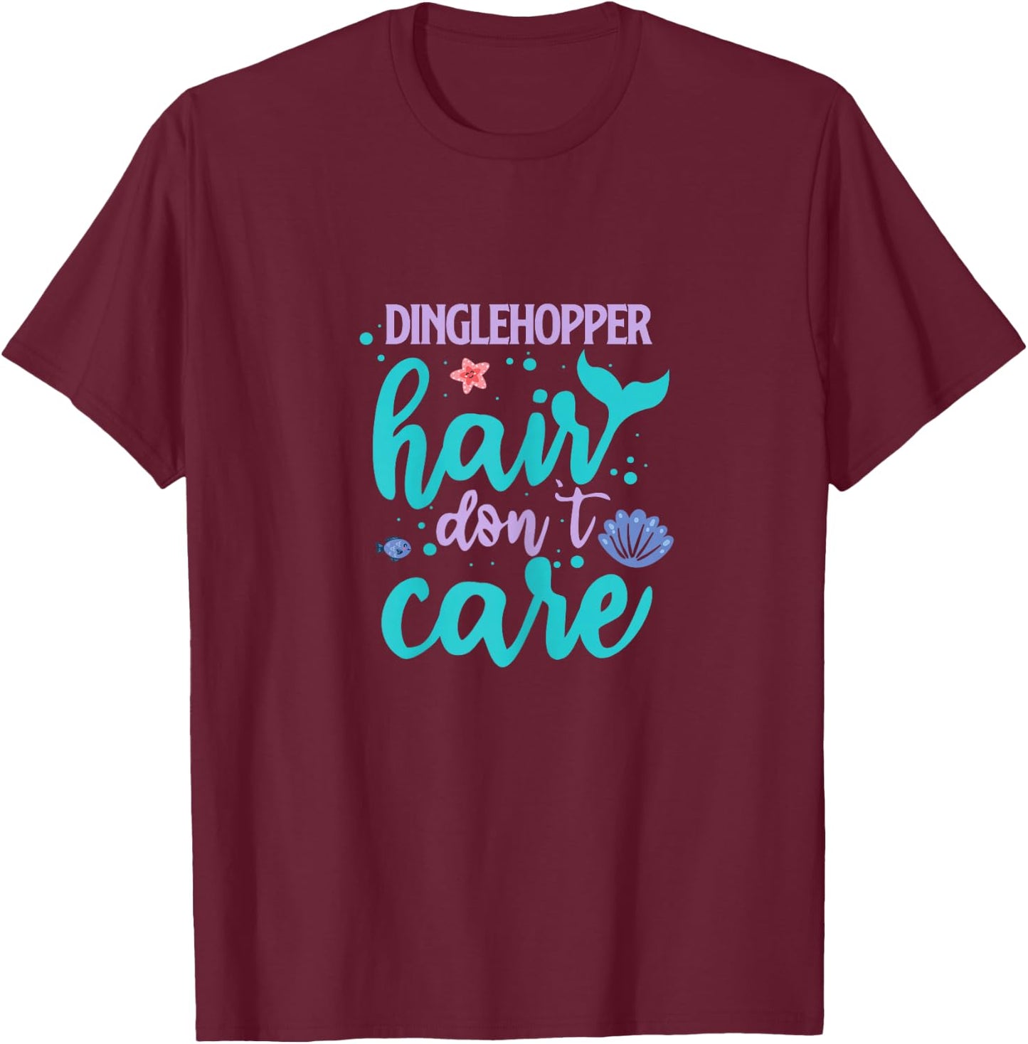 Dinglehopper Hair Don't Care Funny Mermaid Tail T-Shirt - T-Shirt | Maroon