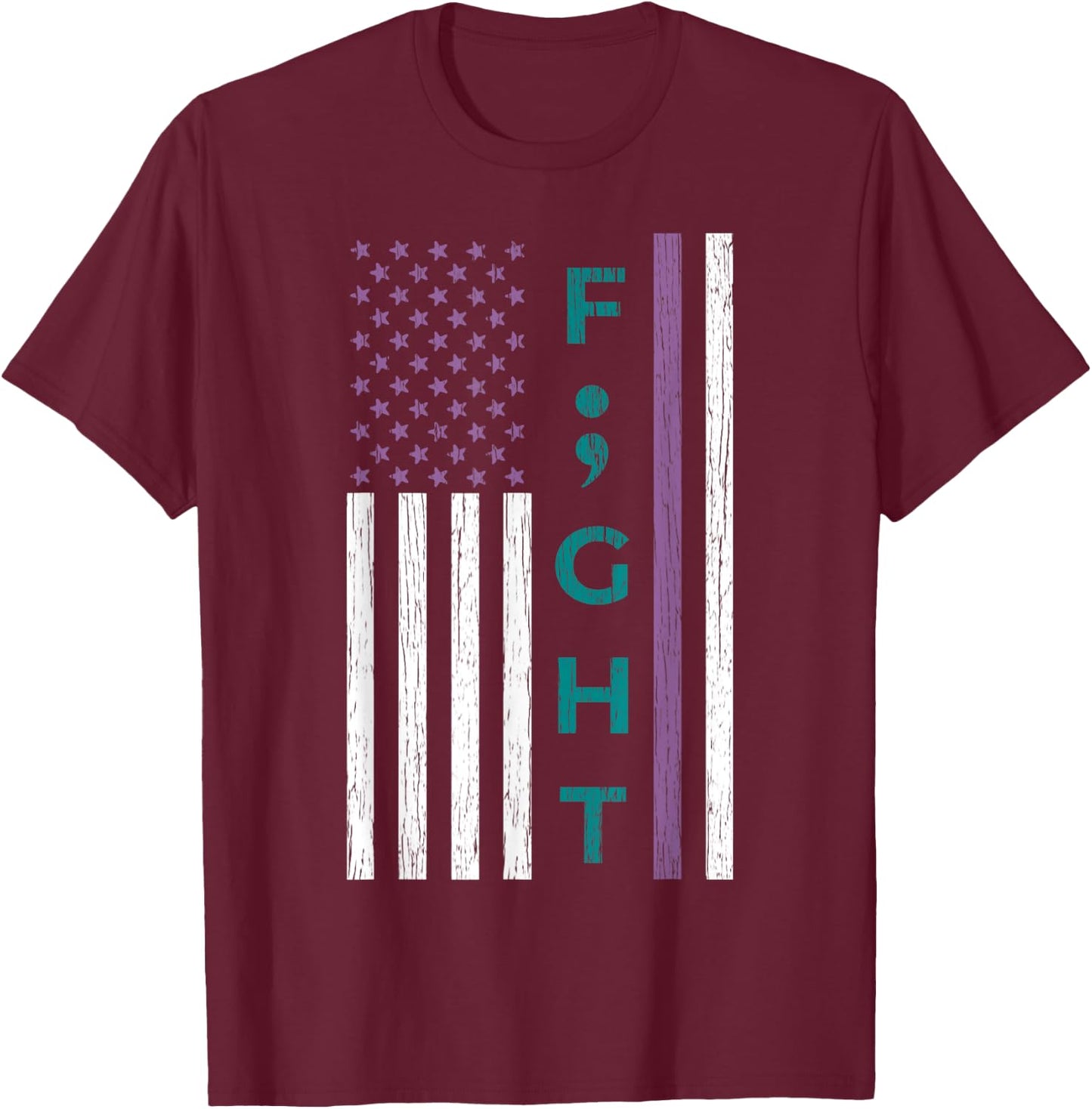 Fight Semicolon Flag Suicide Awareness Mental Health Gift T-Shirt - T-Shirt | Maroon
