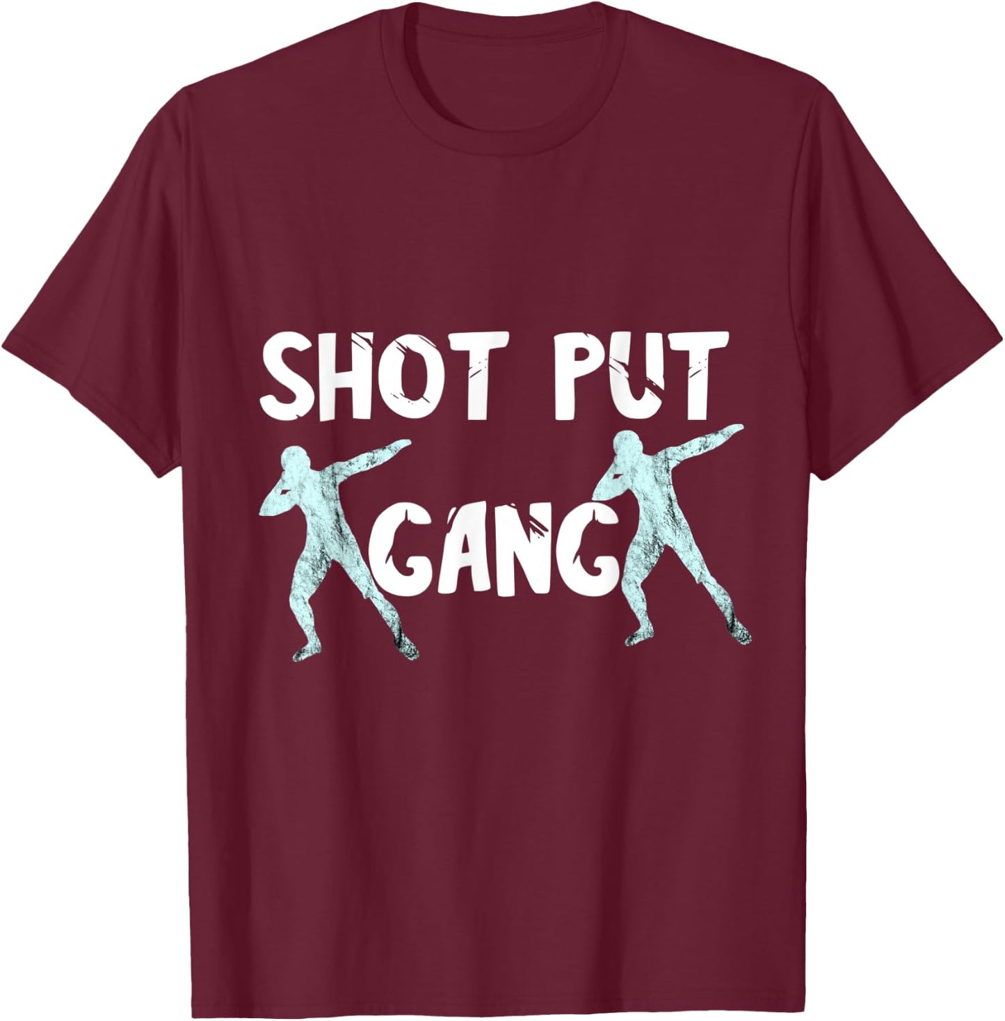 Shot Put Gang Thrower Squad Track And Field Throwing Team T-Shirt - T-Shirt | Maroon