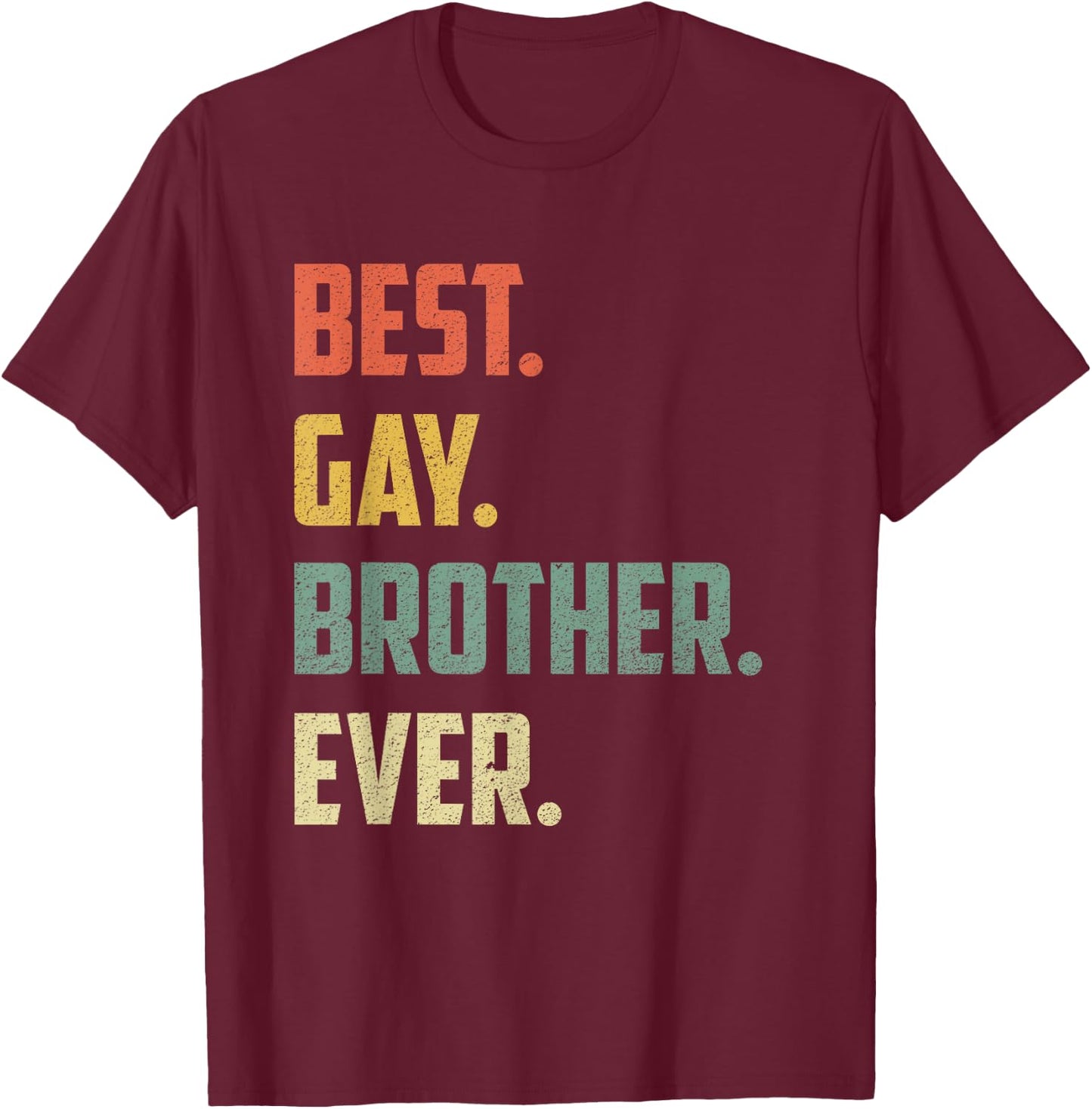 Retro Best Gay Brother Ever Shirt Cool Gay Gift T-Shirt - T-Shirt | Maroon
