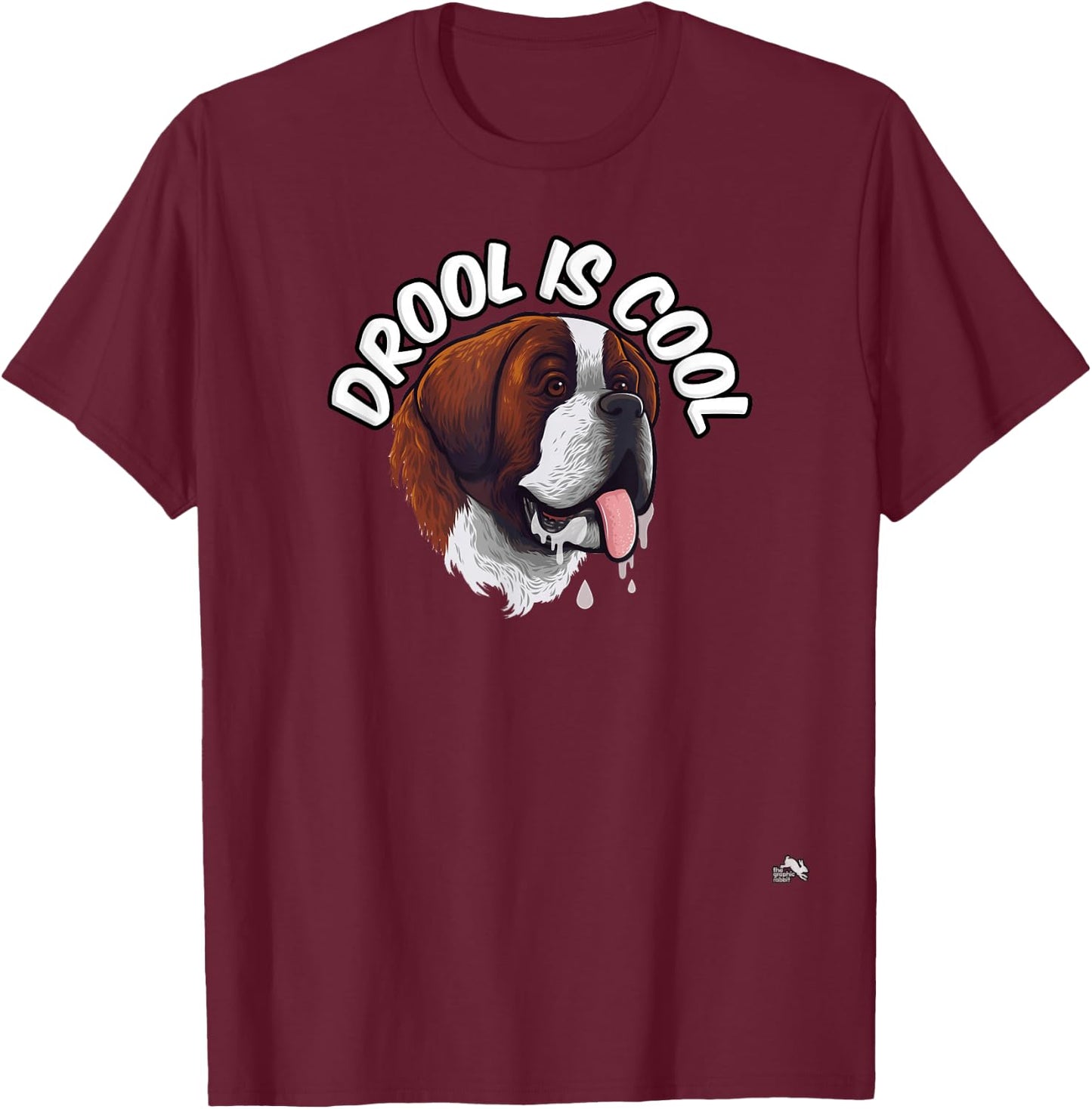 Drool is Cool - Saint Bernard - Drooling T-Shirt - T-Shirt | Maroon