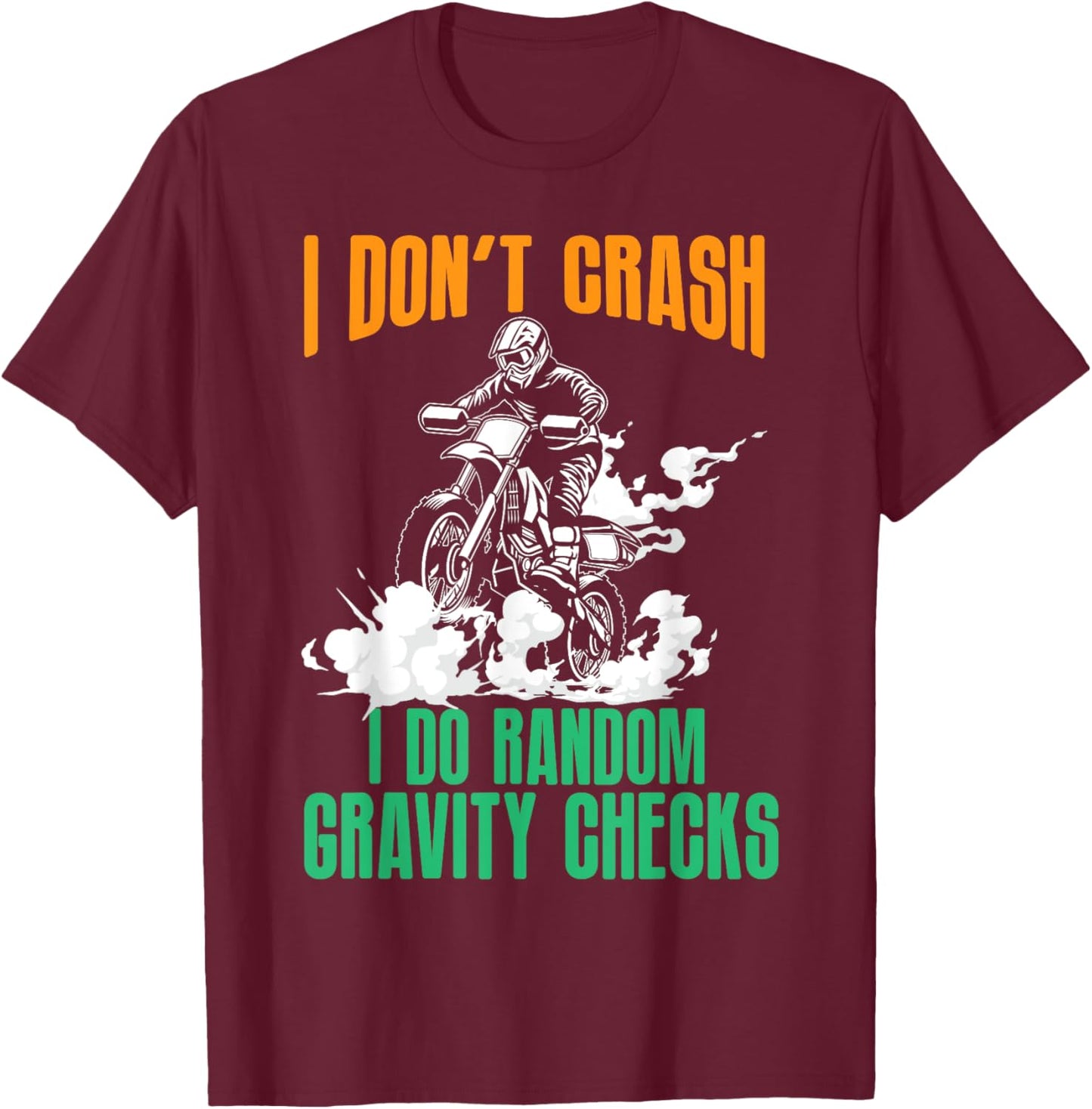 Funny Gravity Check Dirt Bike Motocross Motorcycle Crash MX T-Shirt - T-Shirt | Maroon