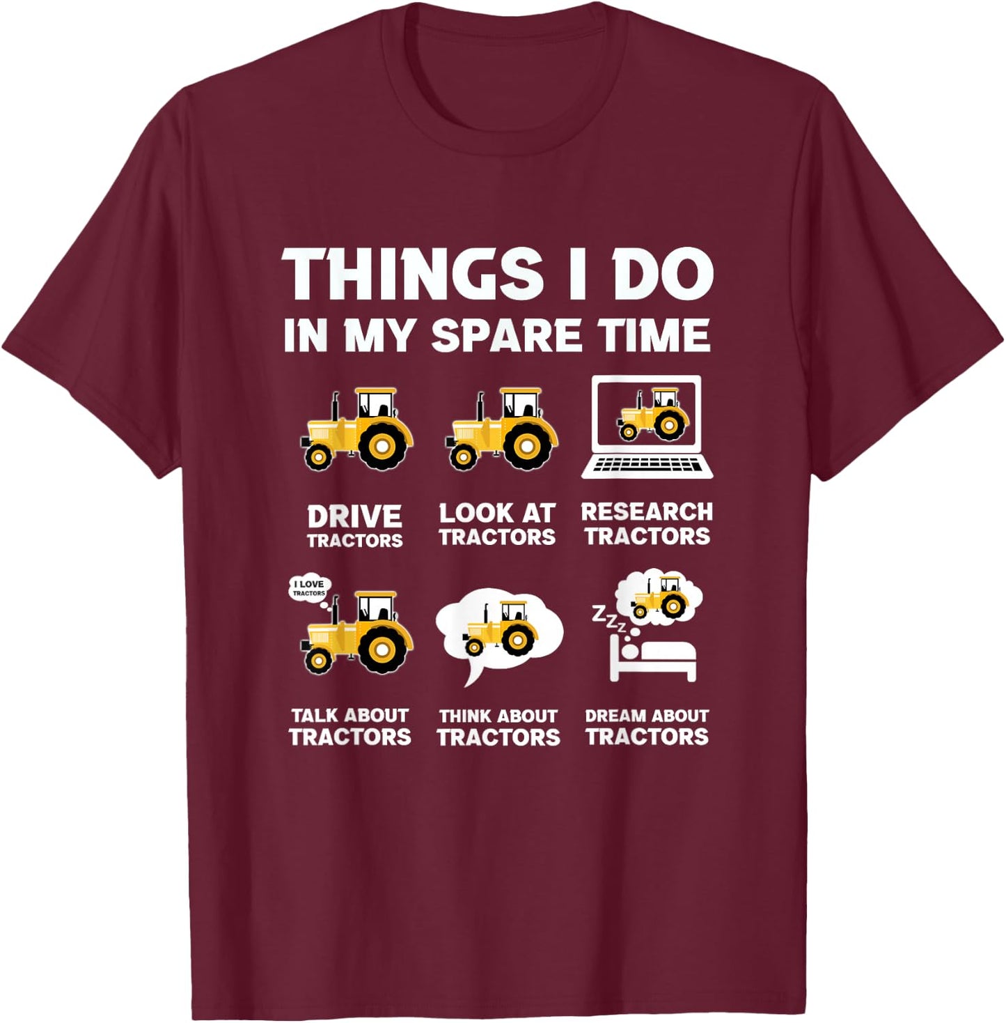 Funny Tractors lover 6 Things I Do In My Spare Time Tractor T-Shirt - T-Shirt | Maroon