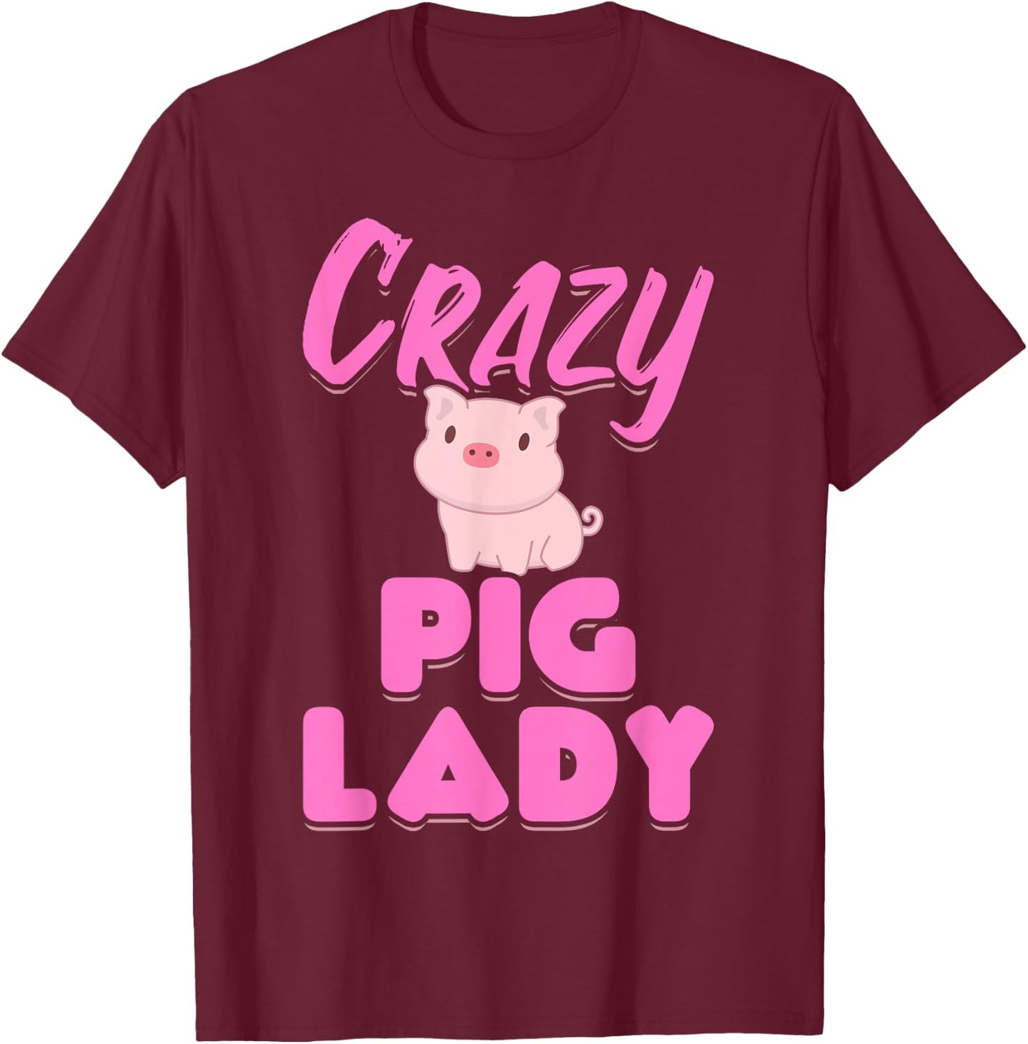 Crazy Pig Lady T-Shirt - T-Shirt | Maroon