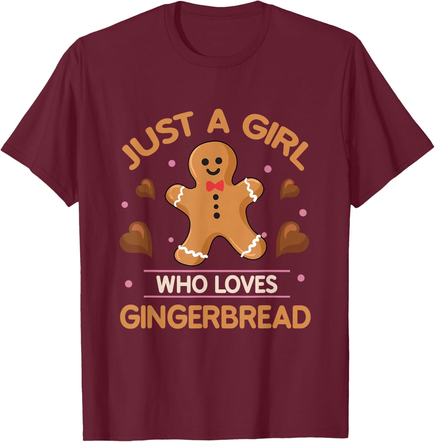 Just A Girl Who Loves Gingerbread Man Funny Christmas T-Shirt - T-Shirt | Maroon