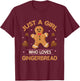 Just A Girl Who Loves Gingerbread Man Funny Christmas T-Shirt - T-Shirt | Maroon