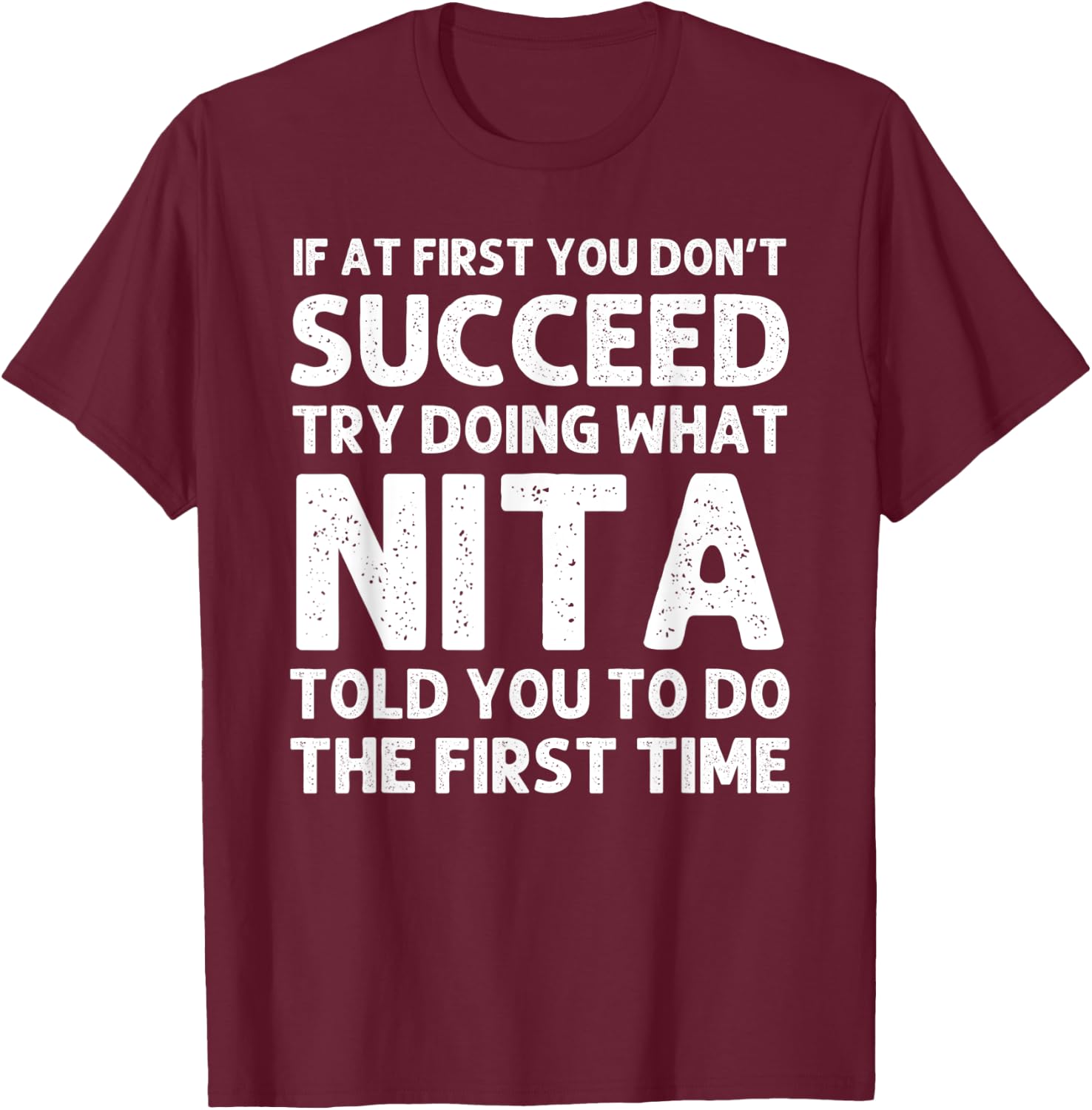 NITA Name Personalized Birthday Funny Christmas Joke T-Shirt - T-Shirt | Maroon