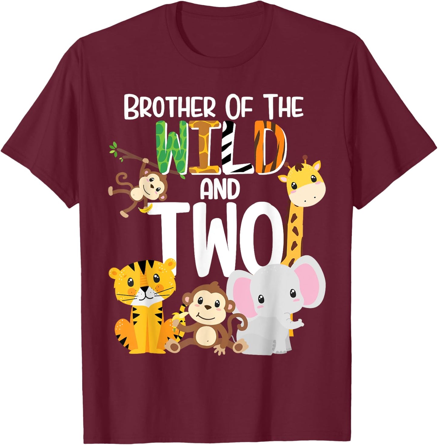 Brother of the Wild and Two Zoo Theme Birthday Safari Jungle T-Shirt - T-Shirt | Maroon