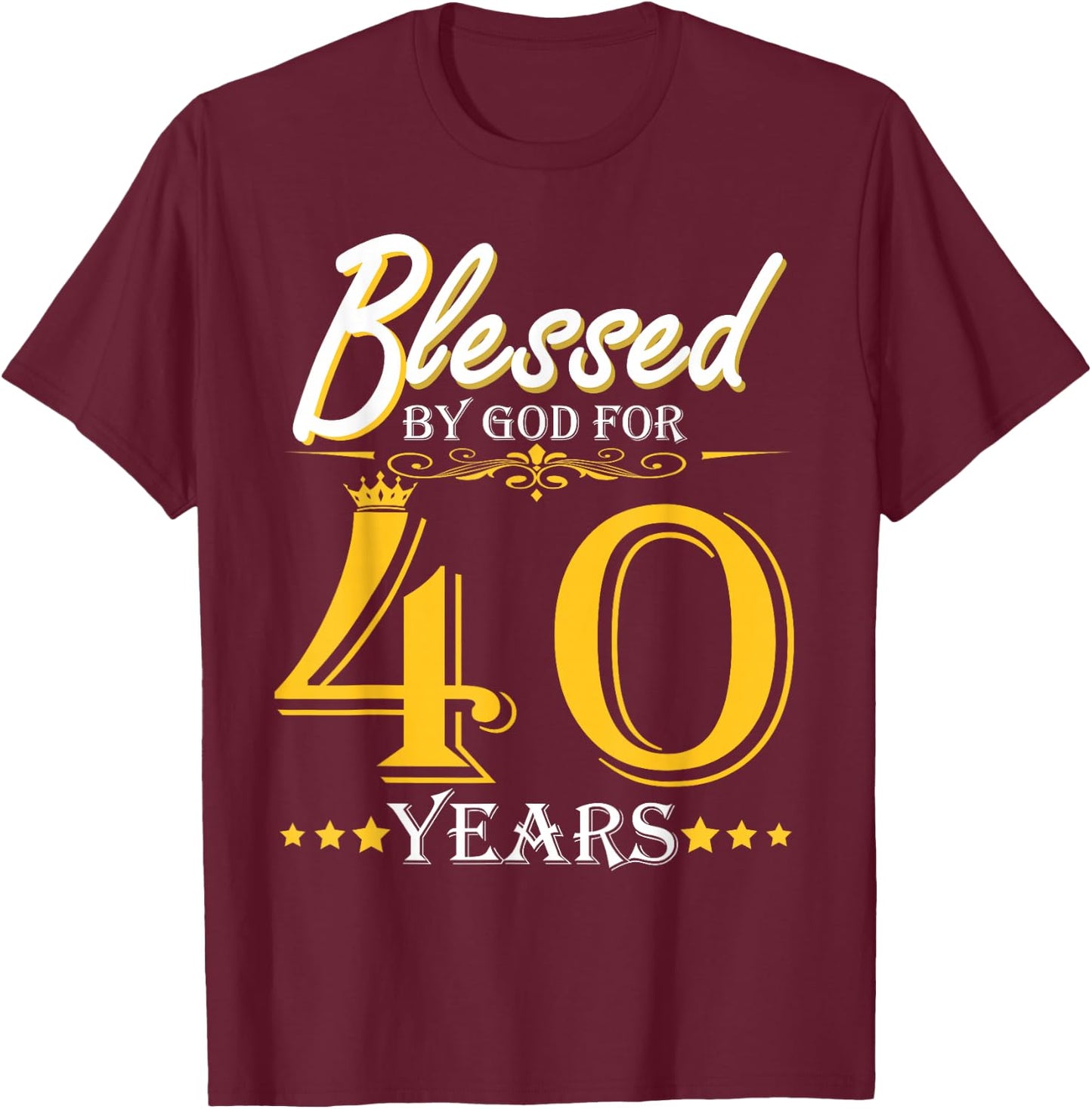 Vintage Blessed By God For 40 Years Happy 40th Birthday T-Shirt - T-Shirt | Maroon