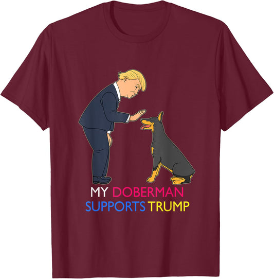 My Doberman Supports Trump Gift Doberman Pinscher T-Shirt - T-Shirt | Maroon