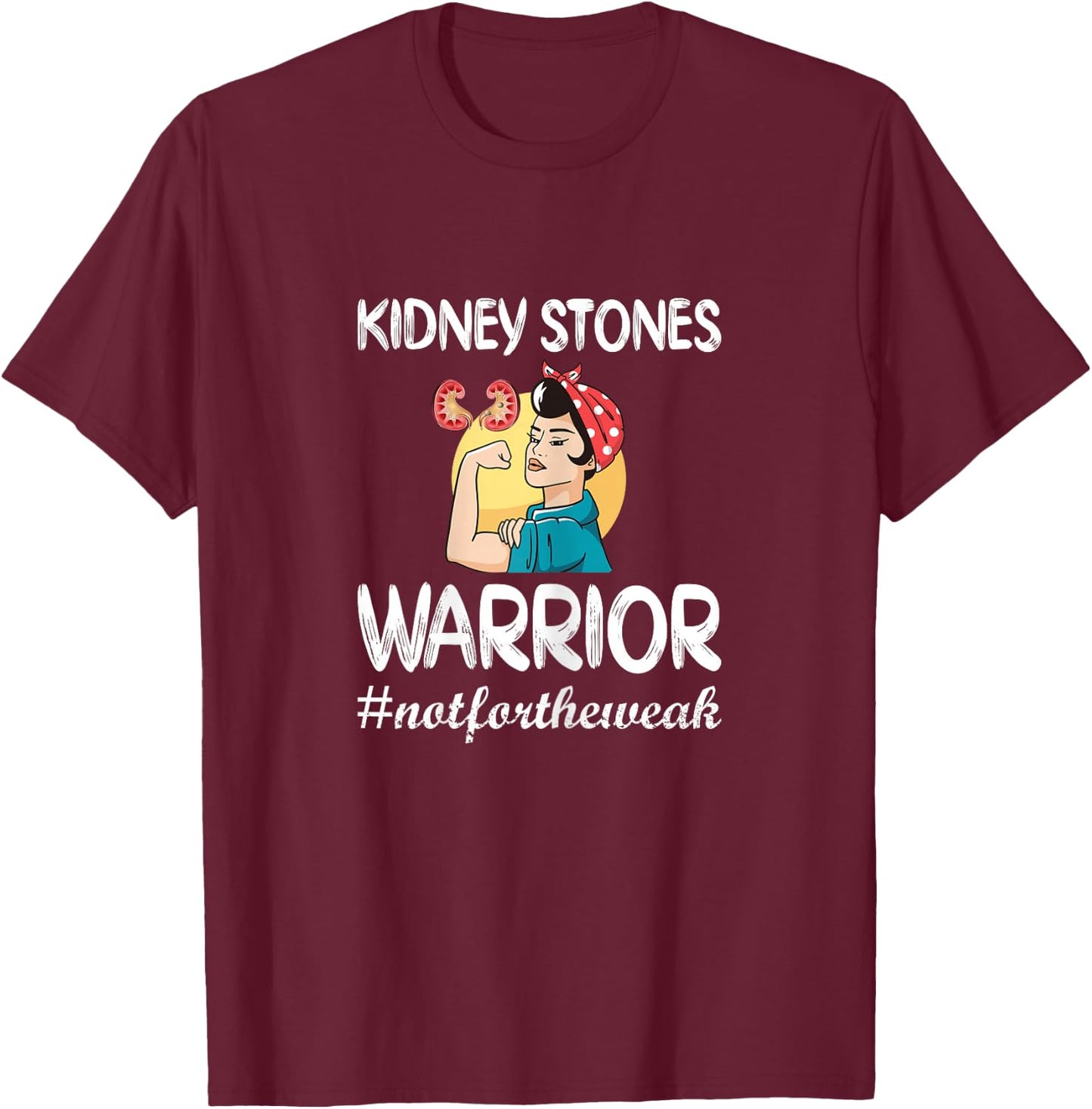 Kidney Stones Warrior Kidney Stone Surgery Kidney Awareness T-Shirt - T-Shirt | Maroon
