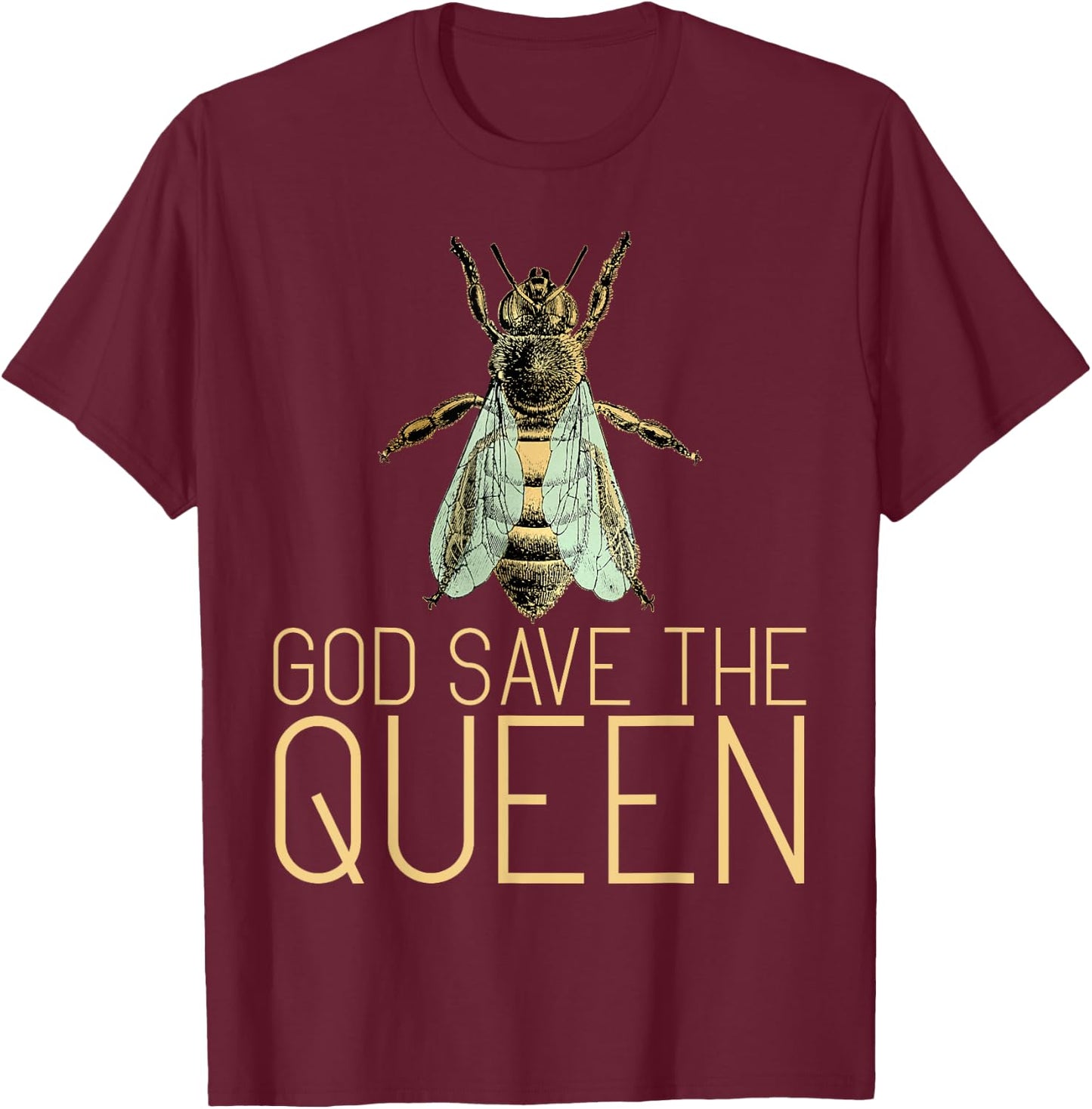 God Save The Queen Cute Bees Lover Beekeeping Honey Bee T-Shirt - T-Shirt | Maroon