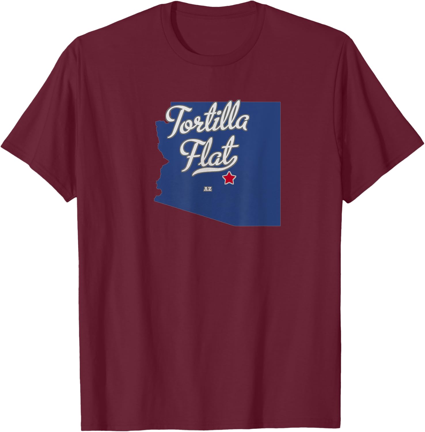 Tortilla Flat Arizona AZ Map T-Shirt - T-Shirt | Maroon
