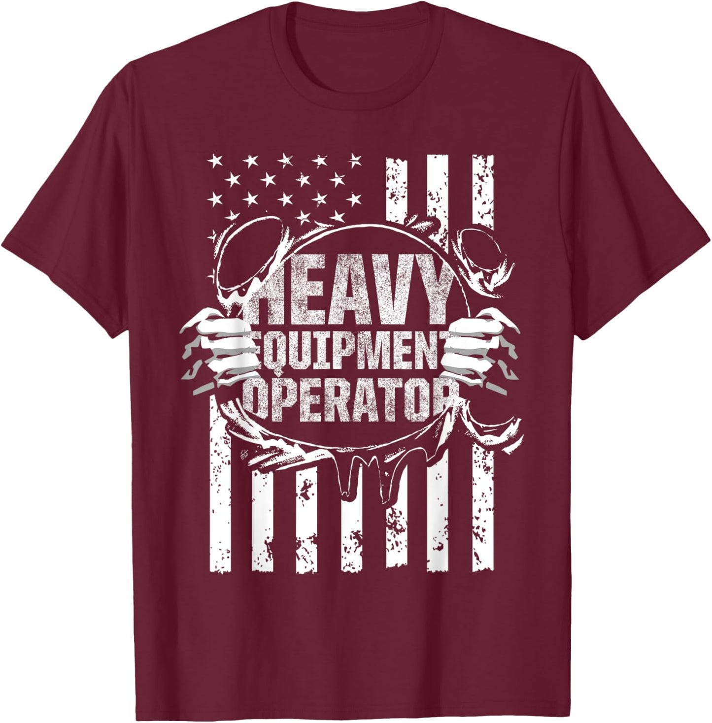 Heavy Equipment Operator America Funny Driver T-Shirt - T-Shirt | Maroon