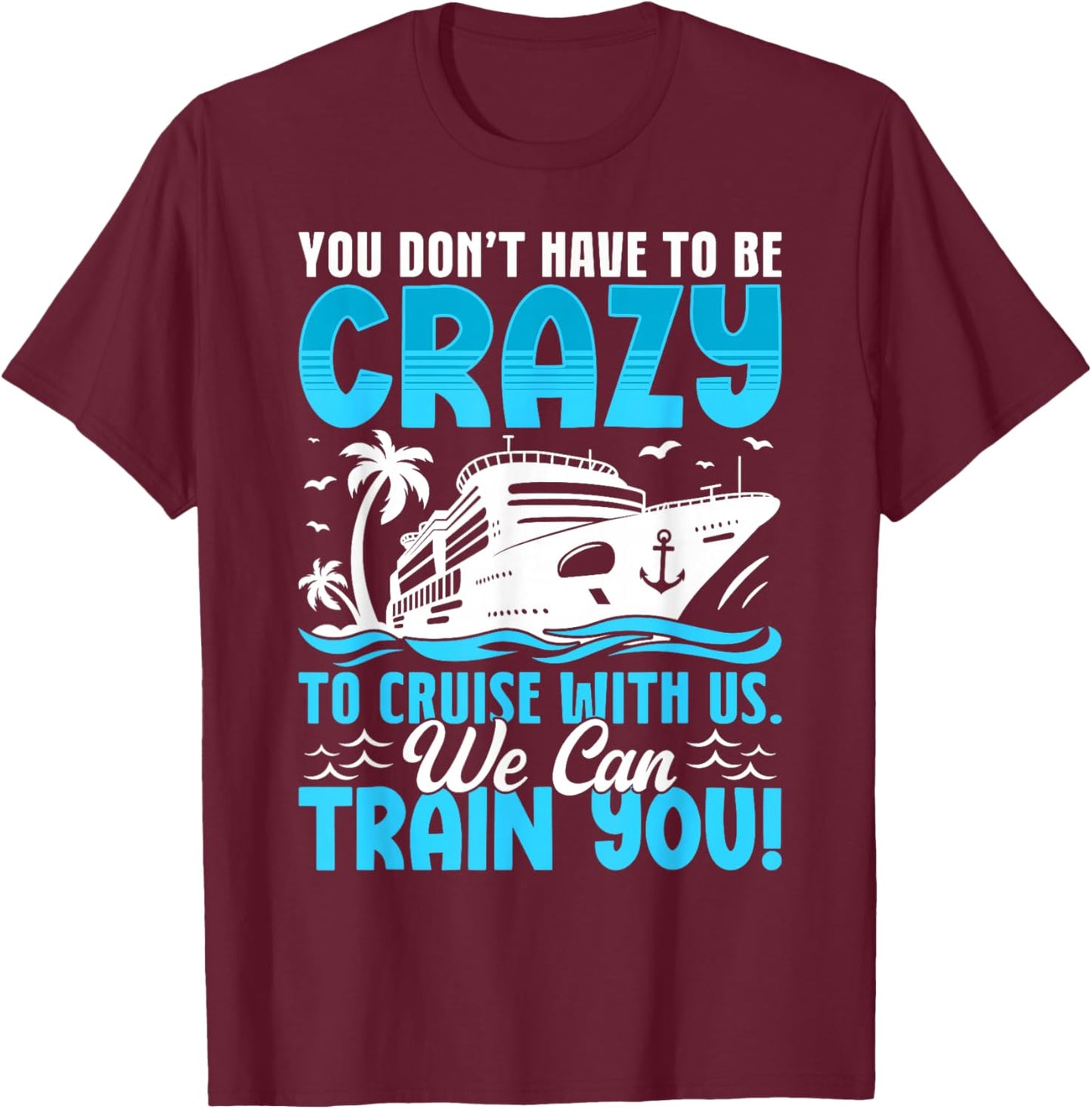 Cruise Ship Family Cruise Vacation Matching Couple Funny T-Shirt - T-Shirt | Maroon