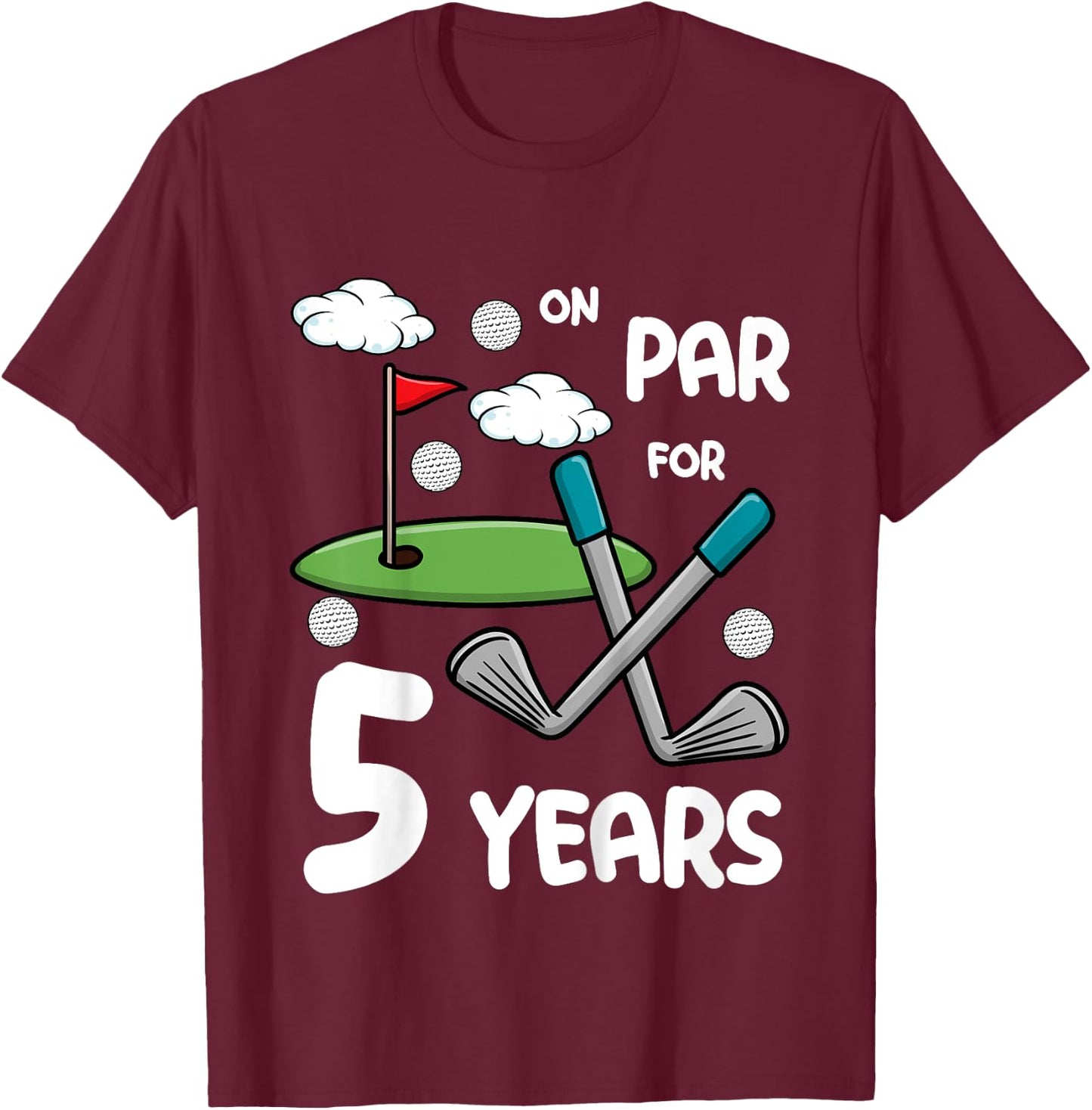 5th Birthday Golf Funny Golfer 5 Year Old Boy Girl T-Shirt - T-Shirt | Maroon