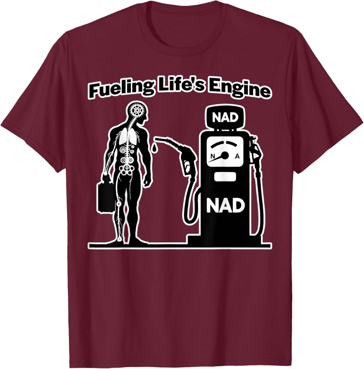 NAD Fueling Life's Engine NAD+ NADH Biochemistry Longevity T-Shirt - T-Shirt | Maroon