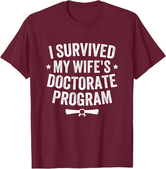 I Survived My Wife's Doctorate Program Vintage For Husband T-Shirt - T-Shirt | Maroon