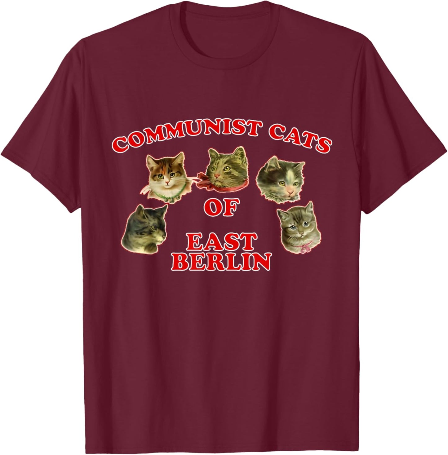 Communist Cats Of East Berlin funny saying T-Shirt - T-Shirt | Maroon