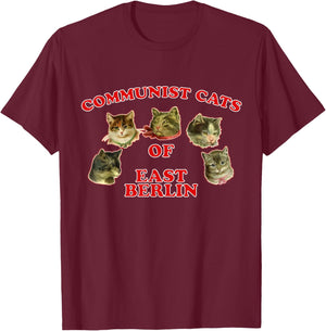 Communist Cats Of East Berlin funny saying T-Shirt - T-Shirt | Maroon