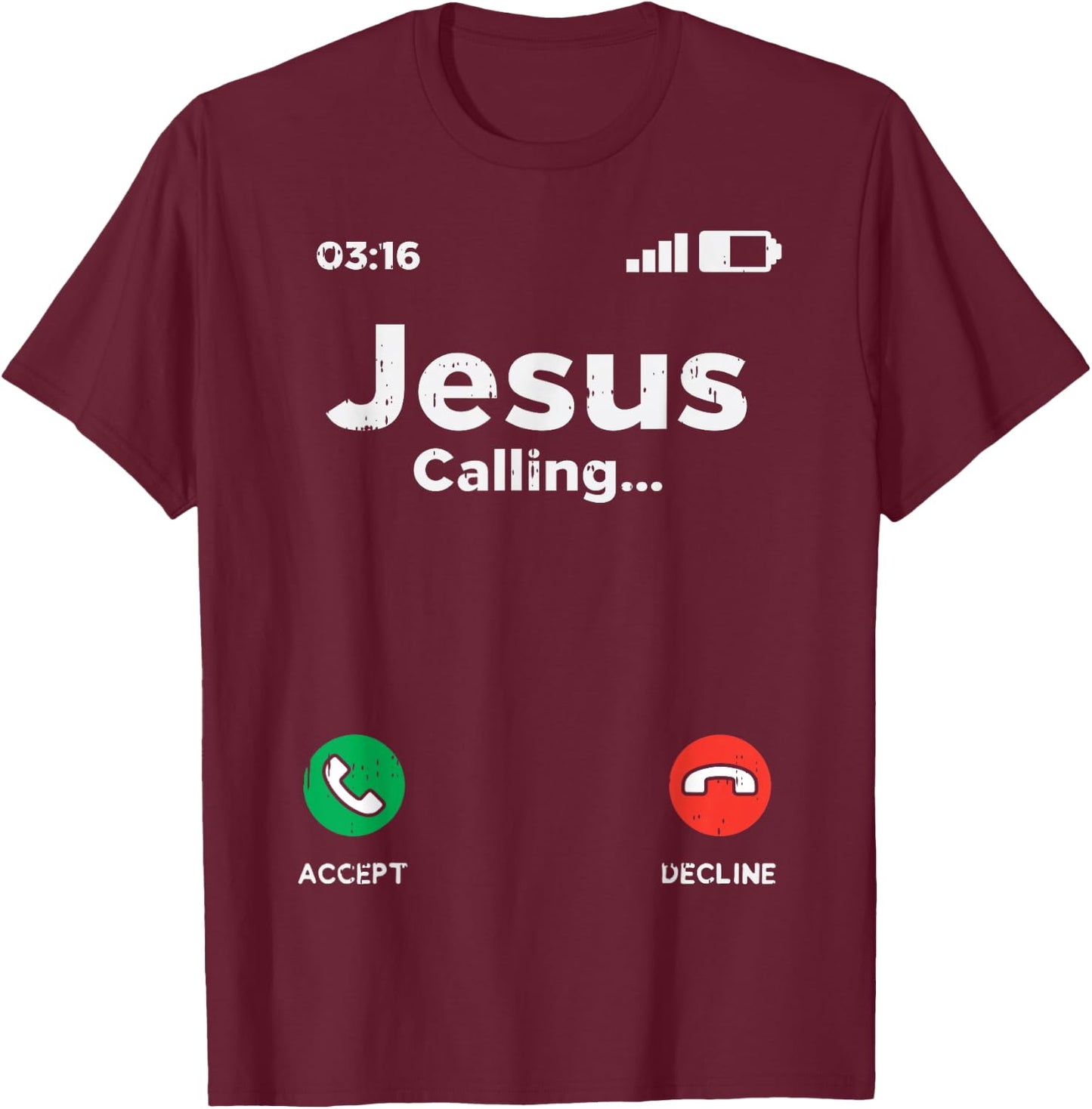 Jesus Calling God Christ Faith Religious Christian Gift T-Shirt - T-Shirt | Maroon