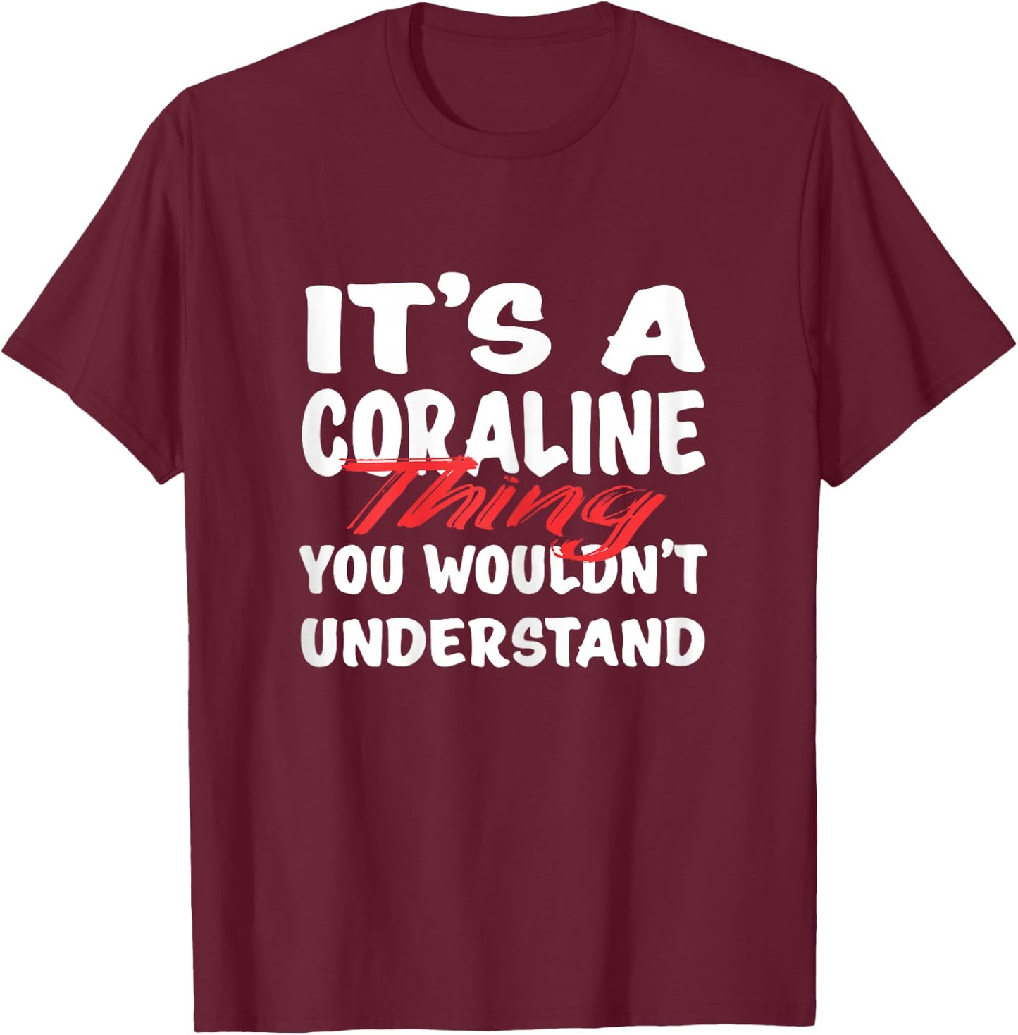 It's A Coraline Thing You Wouldn't Understand Funny Coraline T-Shirt - T-Shirt | Maroon