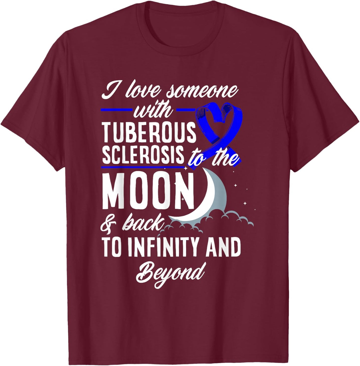 I Love Someone With Tuberous Sclerosis TSC Awareness T-Shirt - T-Shirt | Maroon