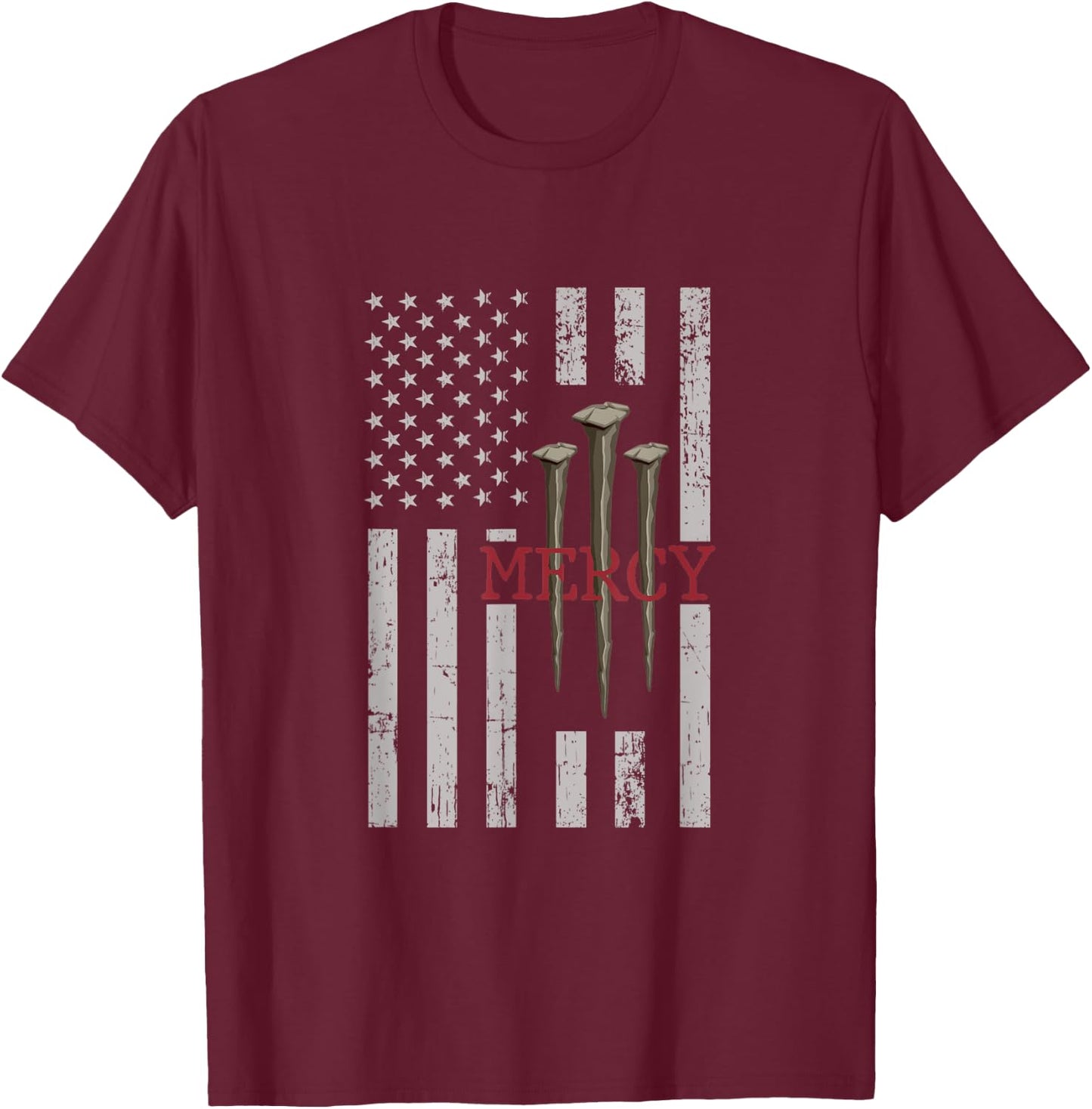 3 Nails Mercy Jesus American Flag Shirts Christian Men T-Shirt - T-Shirt | Maroon