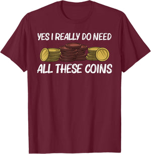 Funny Coin Collector Gift Women Kids Coin Collecting T-Shirt - T-Shirt | Maroon