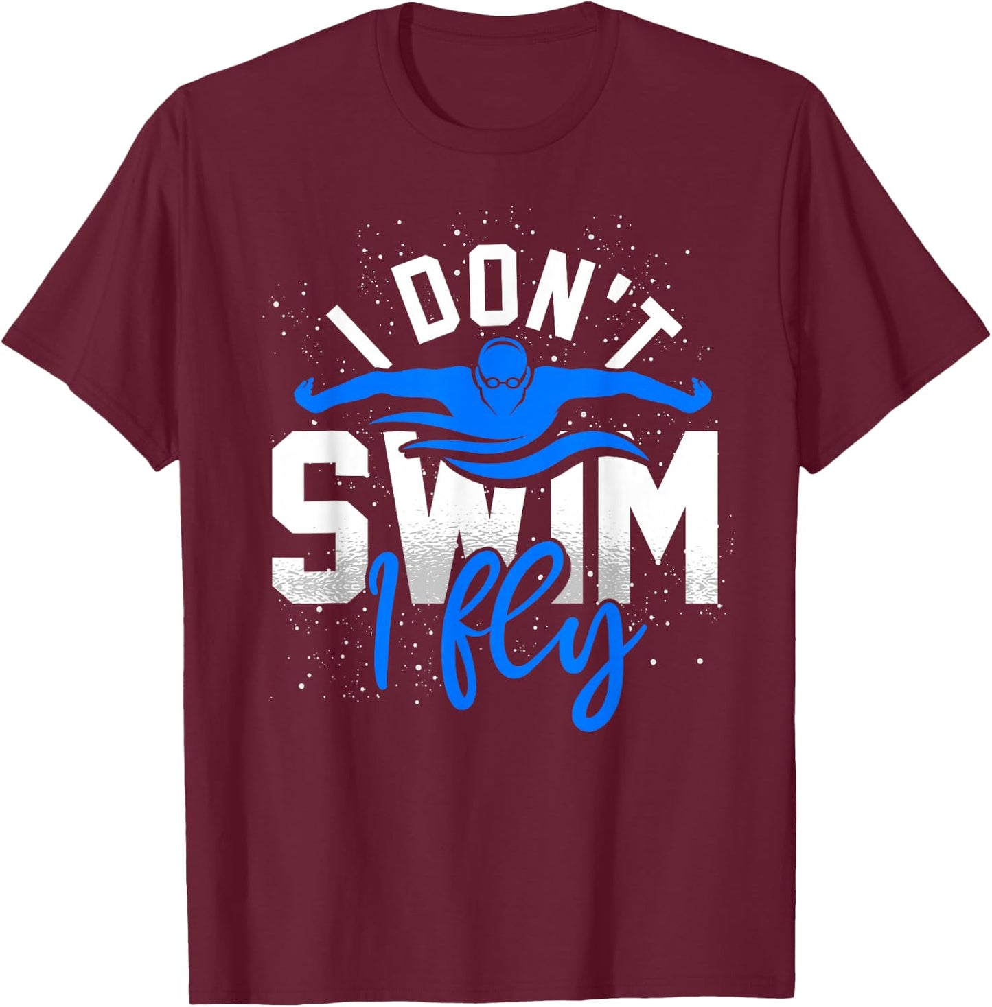 Funny Swimmer Swimming Athlete Aquatic Sport Swim Swimming T-Shirt - T-Shirt | Maroon