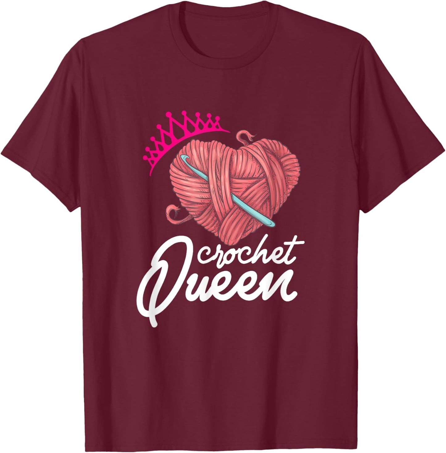 Crochet Queen Crocheters Funny Crochet Lover T-Shirt - T-Shirt | Maroon