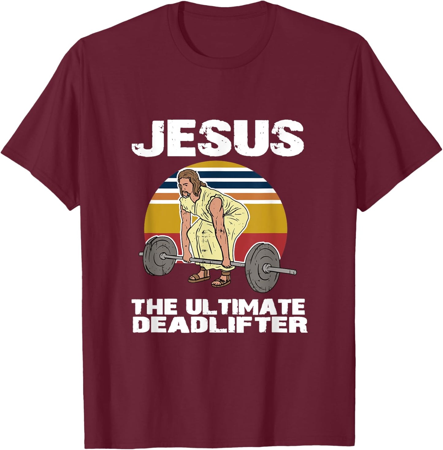 Deadlift Jesus I Christian Weightlifting Funny Workout Gym T-Shirt - T-Shirt | Maroon