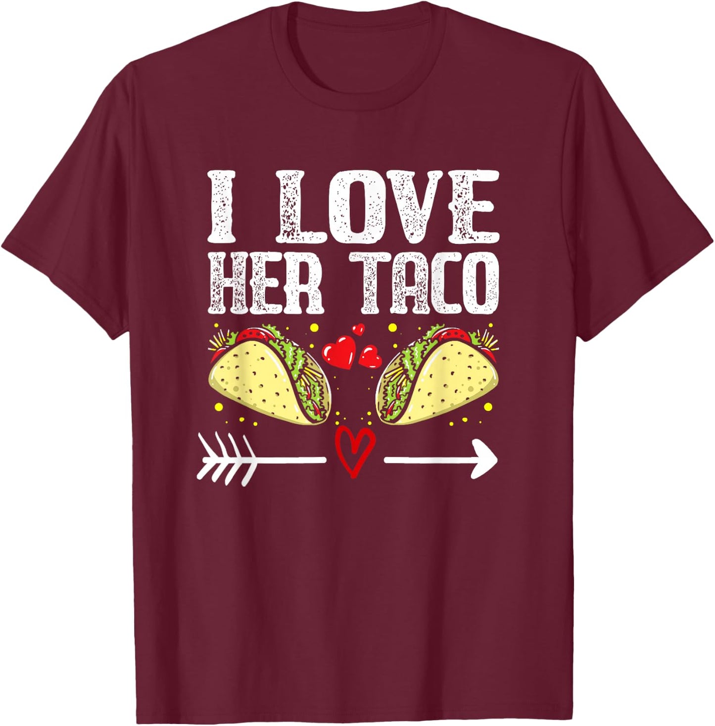 Mexican Couple Cinco De Mayo I Love Her Taco T-Shirt - T-Shirt | Maroon